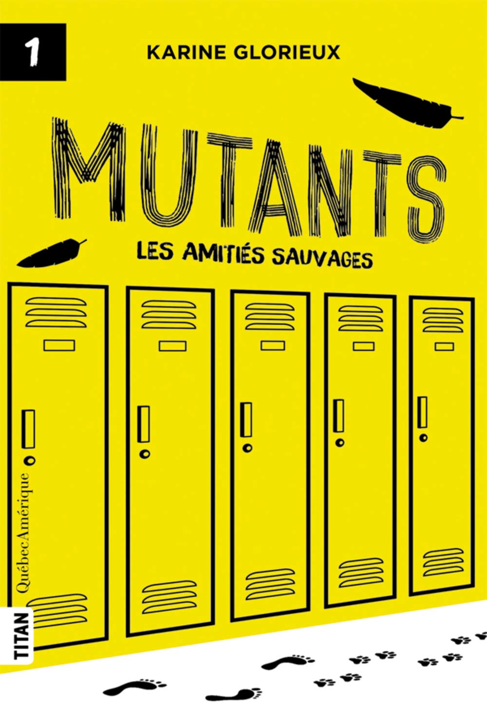 Mutants : Tome 1, Les amitiés sauvages Books