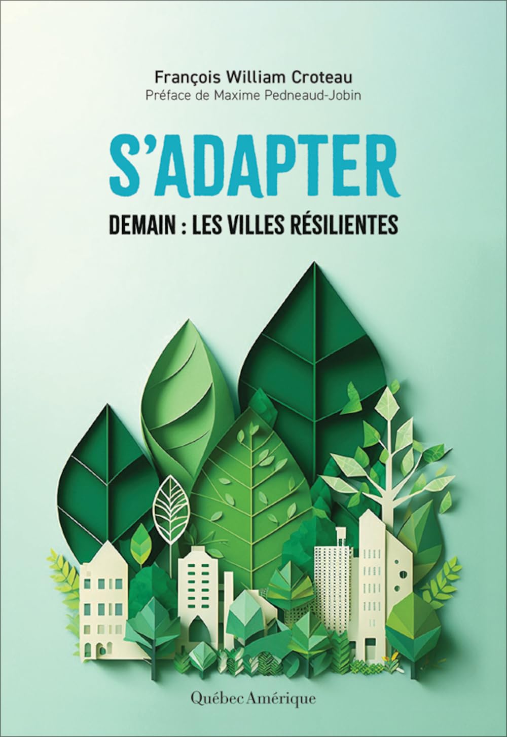 S’adapter: Demain : les villes résilientes book