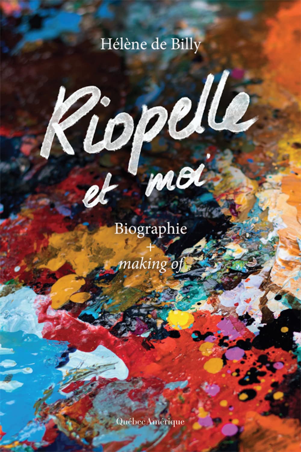 Riopelle et moi: Biographie + Making of book