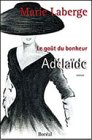Adelaide: Roman (Le gout du bonheur) (French Edition) Books