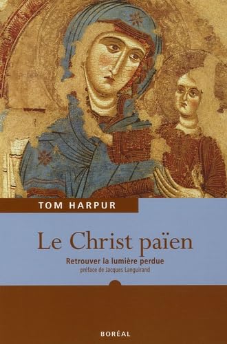 Le Christ païen: Retrouver la lumière perdue Books