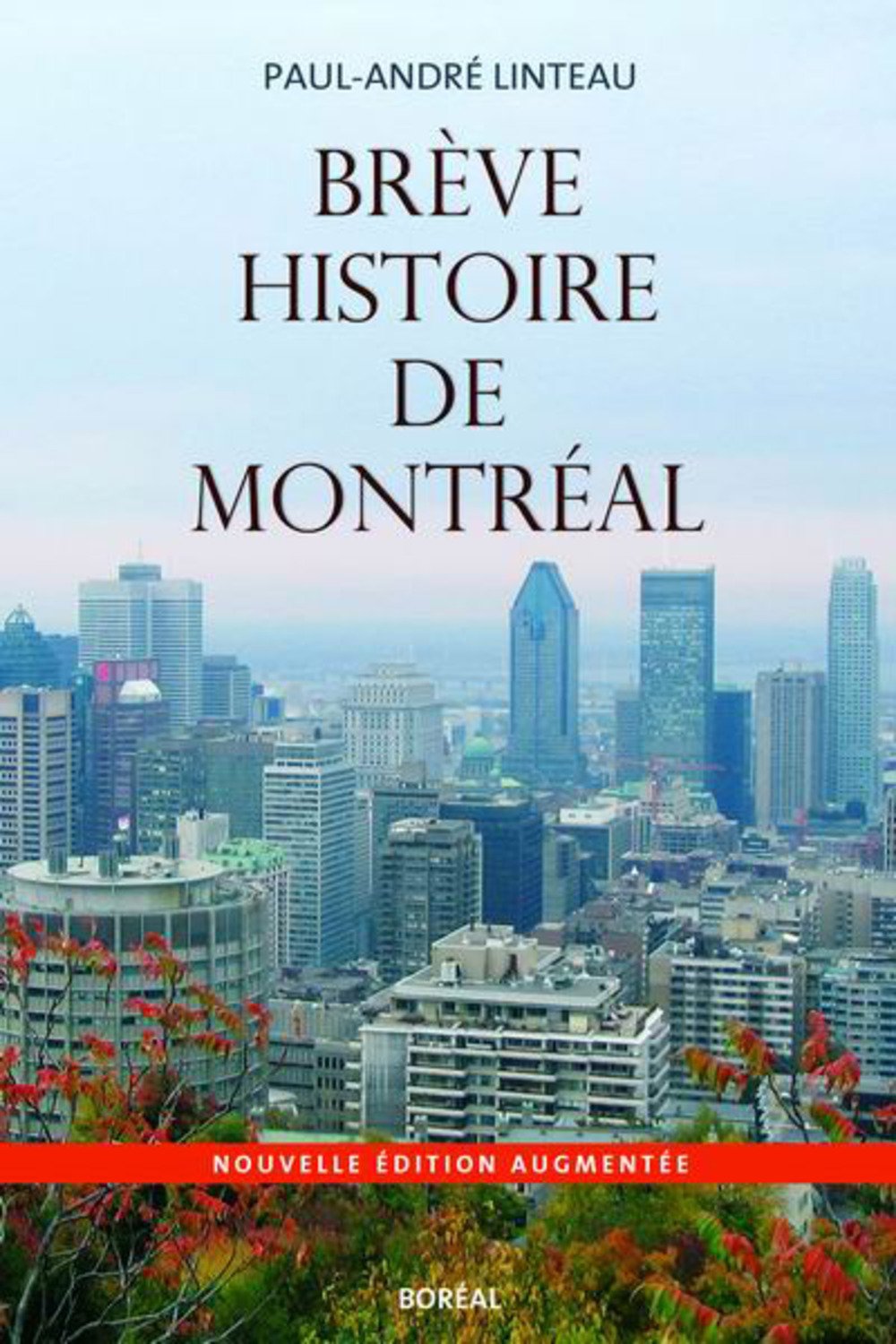 Brève histoire de Montréal (NE) Politics & History