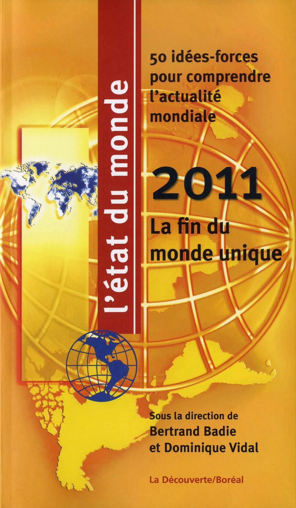 L'etat Du Monde 2010: La Fin Du Monde Unique: 50 Idees-forces Our Comprendre book