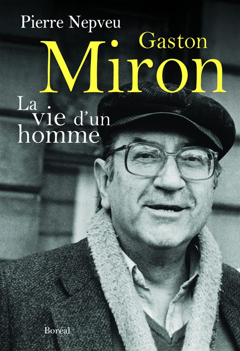 Gaston Miron, la vie d'un homme Contemporary literature