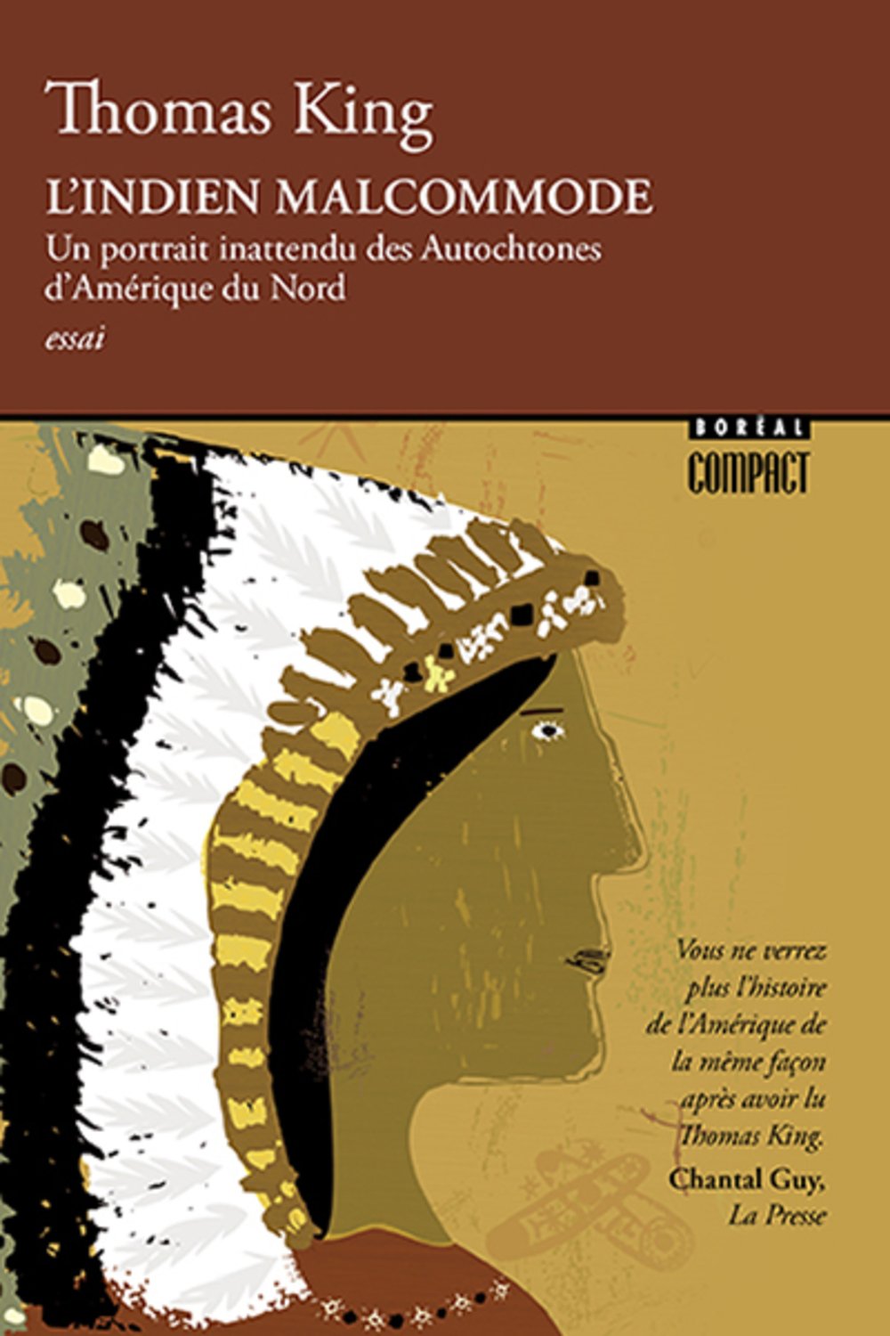 L'Indien malcommode: Un portrait inattendu des Autochtones d'Amérique du Nord Books