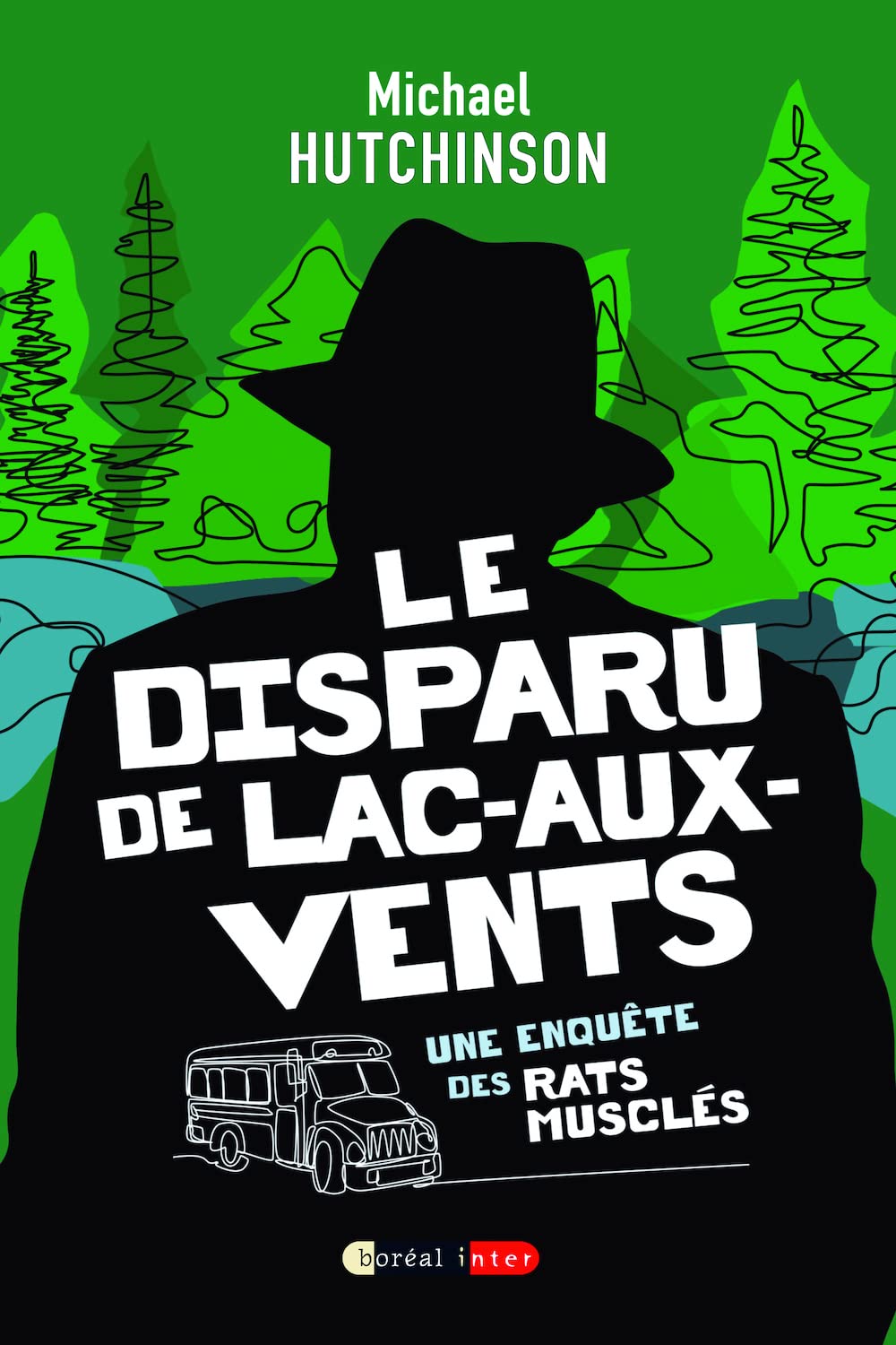 Le disparu de Lac-aux-Vents - Une enquête des rats musclés book