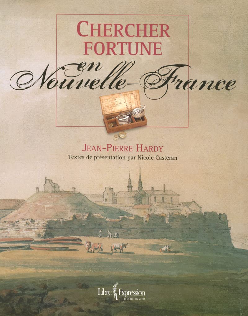 Chercher fortune en nouvelle France book