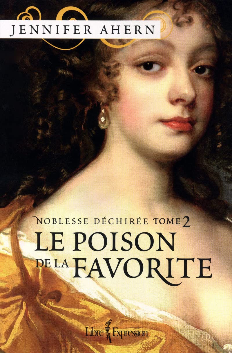 Le poison de la favorite - tome 2 Noblesse déchirée: NOBLESSE DECHIREE T2 book