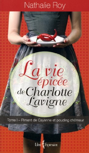 La vie epicee de charlotte lavigne book