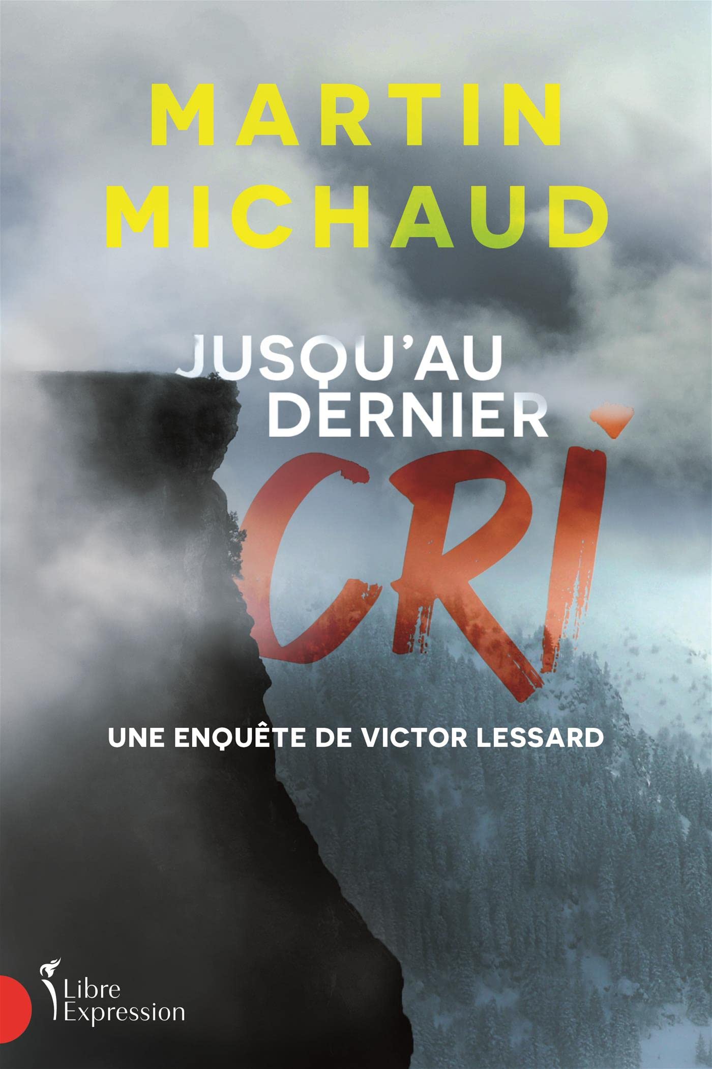 JUSQU'AU DERNIER CRI. UNE ENQUETE DE VICTOR LESSARD Books
