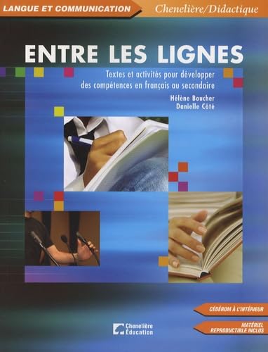 Entre les lignes: Textes et activités pour développer des compétences en français au secondaire book