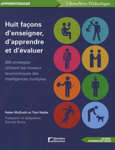 HUITS FACONS D'ENSEIGNER, D'APPRENDRE ET D'EVALUER: 200 stratégies utilisant les niveaux taxonomiques des intelligences multiples Books