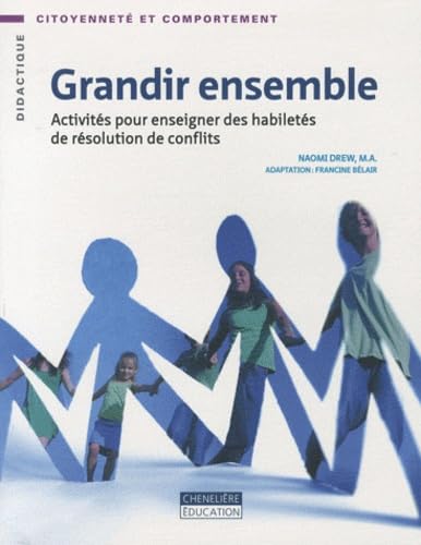 Grandir ensemble: Activités pour enseigner des habiletés de résolution de conflits book