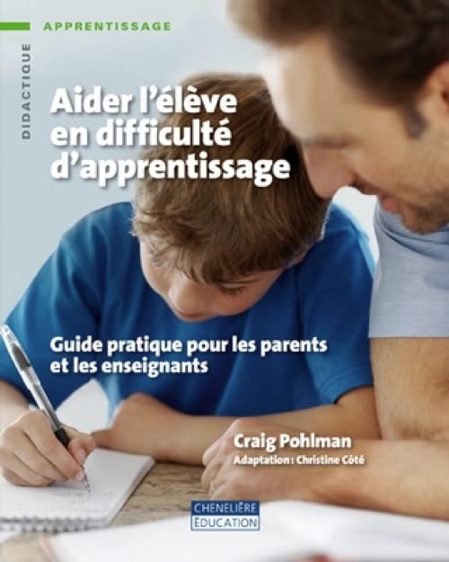 Aider l'élève en difficulté d'apprentissage: Guide pratique pour les parents et les enseignants book