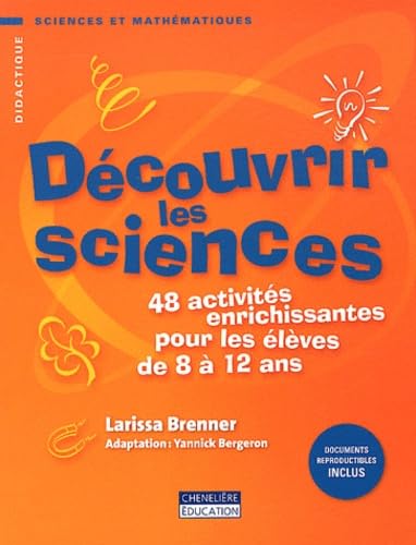 Découvrir les sciences: 48 activités enrichissantes pour les élèves de 8 à 12 ans book