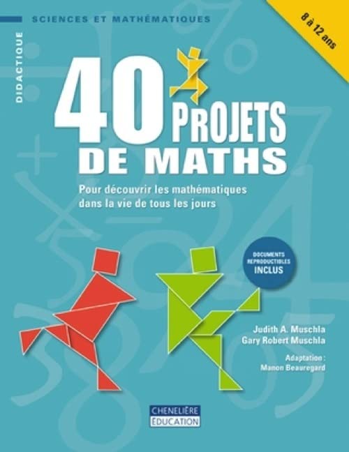 40 projets de maths: Pour découvrir les mathématiques dans la vie de tous les jours book