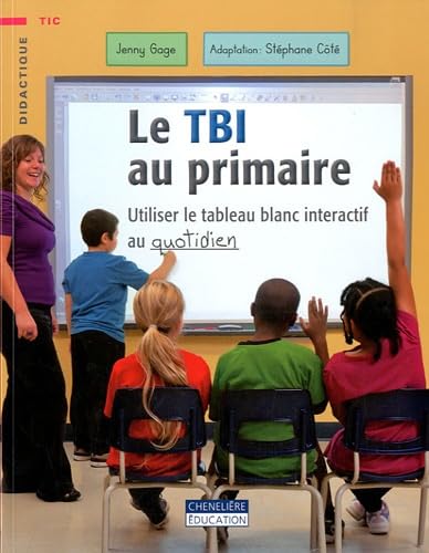 Le TBI au primaire: Utiliser le tableau blanc interactif au quotidien book