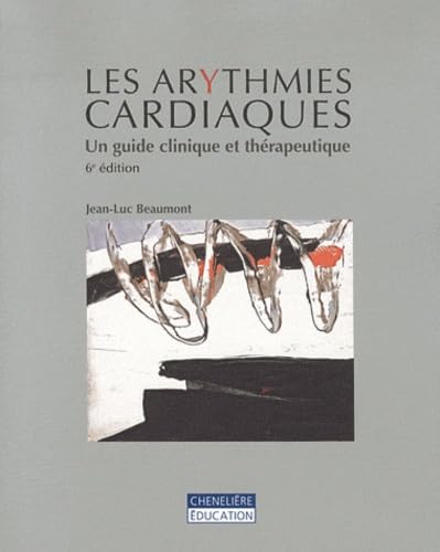 Les arythmies cardiaques: Un guide clinique et thérapeutique book