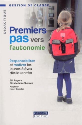 Premiers pas vers l'autonomie: Responsabiliser et motiver les jeunes élèves dès la rentrée book