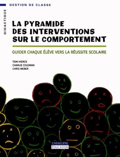 PYRAMIDE DES INTERVENTIONS SUR LE COMPORTEMENT: Guider chaque élève vers la réussite scolaire Non-fiction