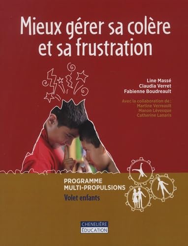 Mieux gérer sa colère et sa frustation: Programme multi-propulsions - Volet enfants book
