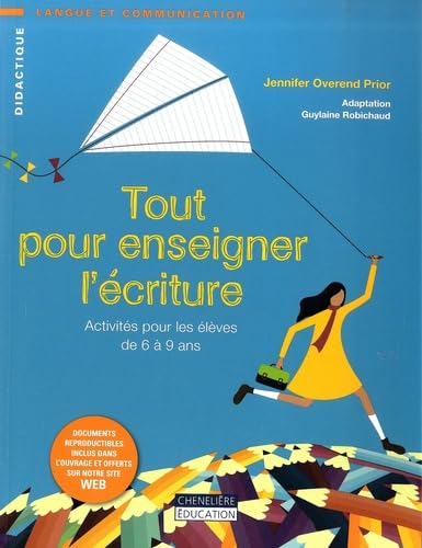Tout pour enseigner l'écriture: Activités pour les élèves de 6 à 9 ans book