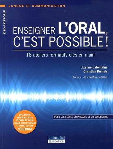 Enseigner l'oral, c'est possible !: 18 ateliers formatifs clés en main book