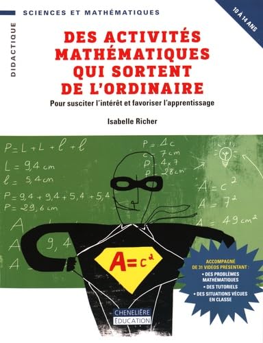 Des activités mathématiques qui sortent de l'ordinaire: Pour susciter l'intérêt et favoriser l'apprentissage book