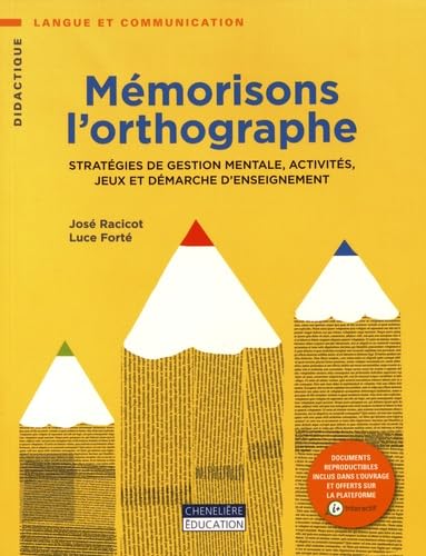 Mémorisons l'orthographe: Stratégies de gestion mentale, activités, jeux et démarche d'enseignement book