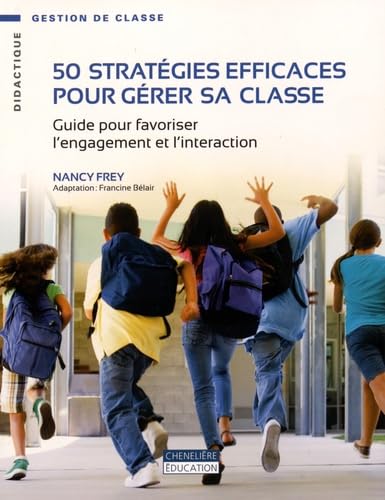 50 stratégies efficaces pour gérer sa classe: Guide pour favoriser l'engagement et l'interaction book