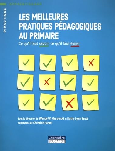 Les meilleures pratiques pédagogiques au primaire: Ce qu'il faut savoir, ce qu'il faut éviter book