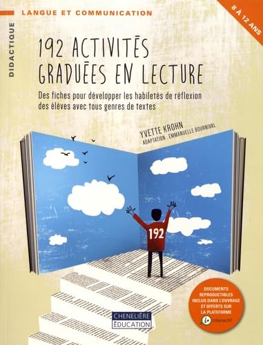 192 activités graduées en lecture: Des fiches pour développer les habiletés de réflexion des élèves avec tous genres de textes Study Guides