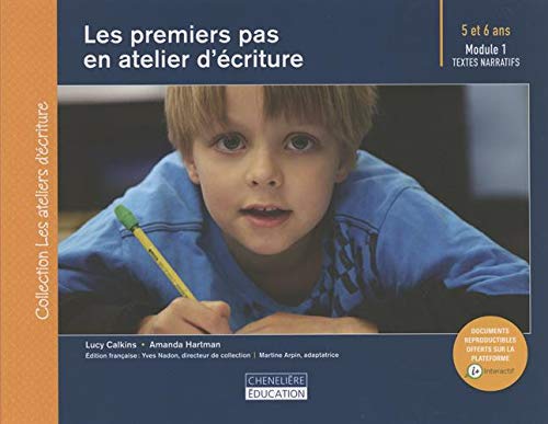 Les premiers pas en atelier d'écriture: Module 1 : textes narratifs 5 et 6 ans book