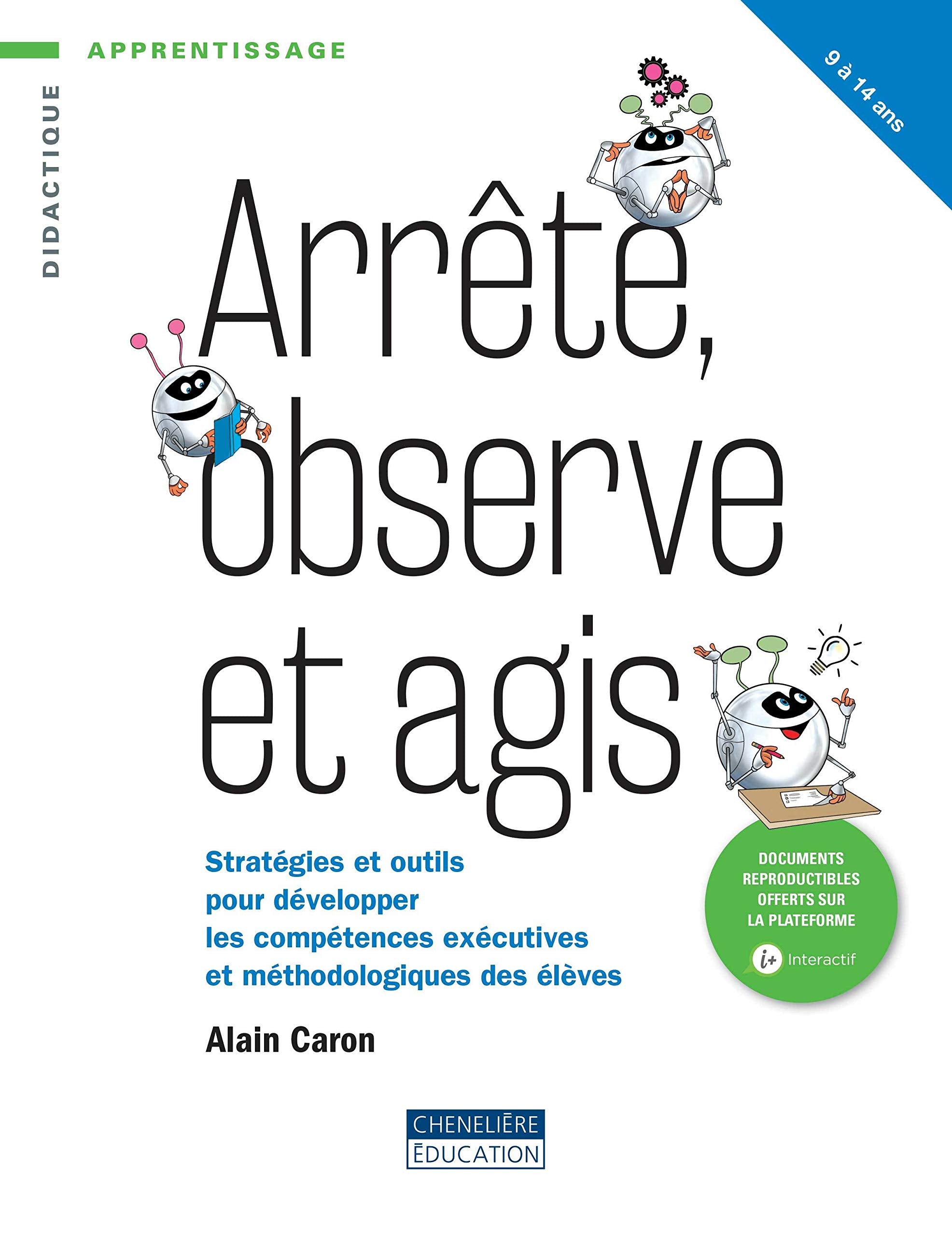 ARRETE, OBSERVE ET AGIS: Stratégies et outils pour développer les compétences exécutives et méthodologiques des élèves Books