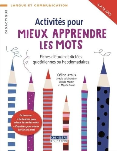 ACTIVITÉS POUR MIEUX APPRENDRE LES MOTS: Fiches d'étude et dictées quotidiennes ou hebdomadaires Non-fiction