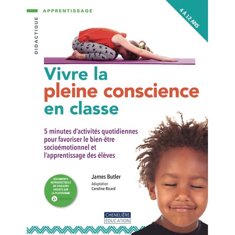 Vivre la pleine conscience en classe: 5 minutes d'activités quotidiennes pour favoriser le bien-être socioémotionnel et l’apprentissage des élèves book