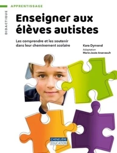Enseigner aux élèves autistes: Les comprendre et les soutenir dans leur cheminement scolaire book