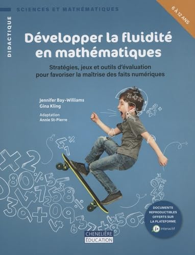 Développer la fluidité en mathématiques: Stratégies, jeux et outils d'évaluation pour favoriser la maîtrise des faits numériques book