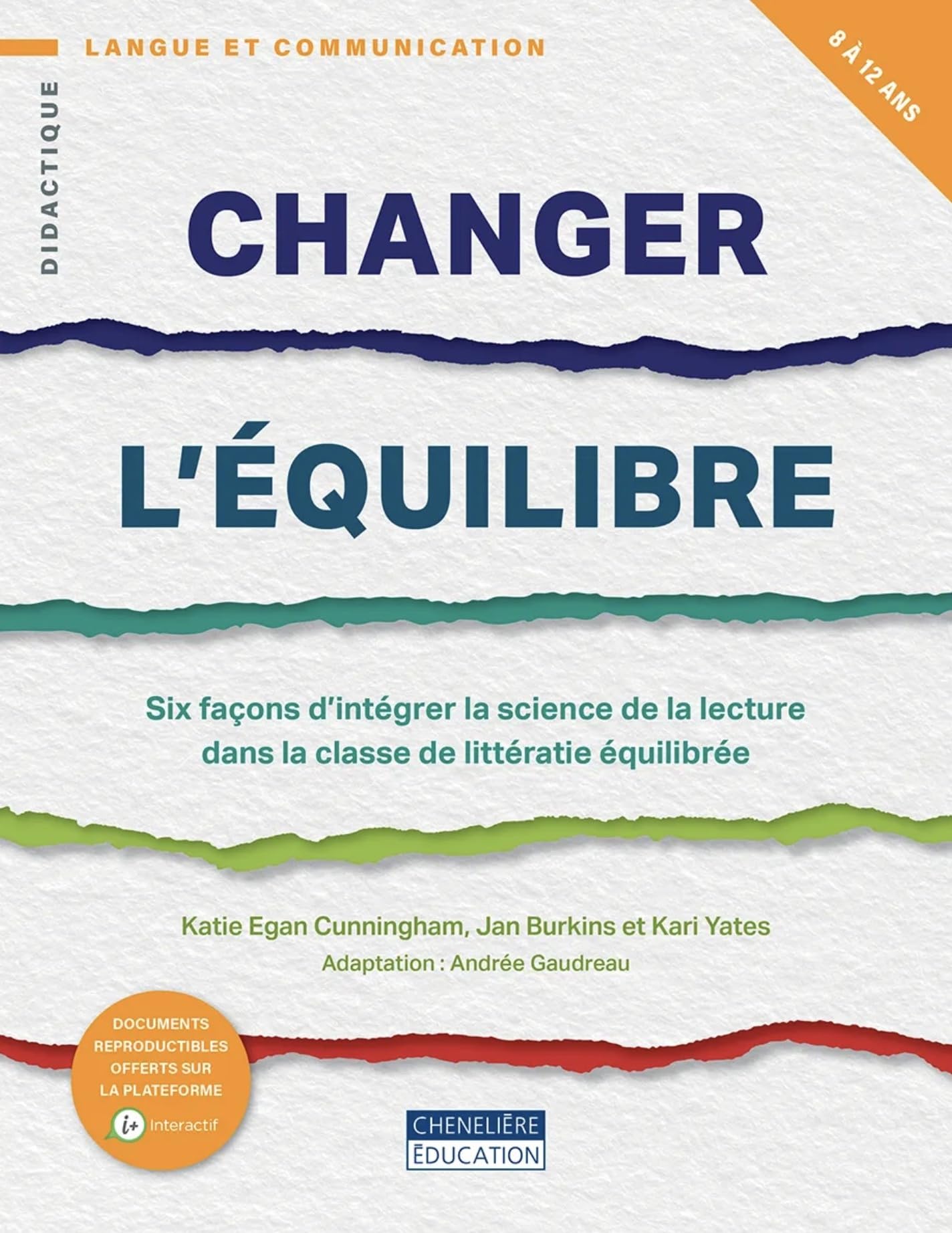 Changer l'équilibre: Six façons d'intégrer la science de la lecture dans la classe de littératie équilibrée 8 à 12 ans book