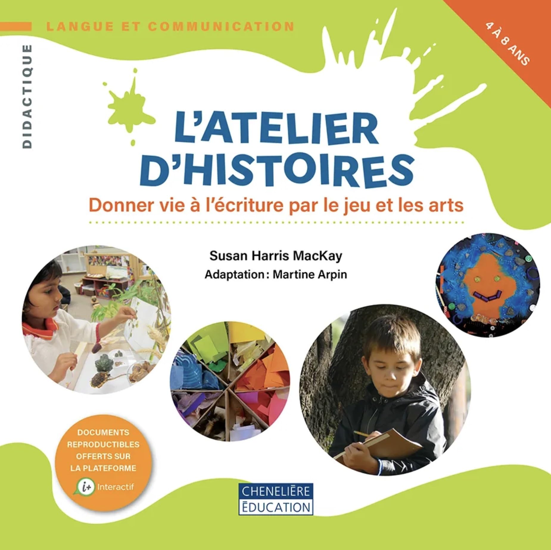 L'atelier d'histoires: Donner vie à l'écriture par le jeu et les arts book