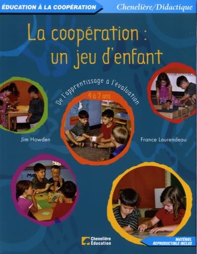 La coopération : un jeu d'enfant: De l'apprentissage à l'évaluation 4 à 7 ans book