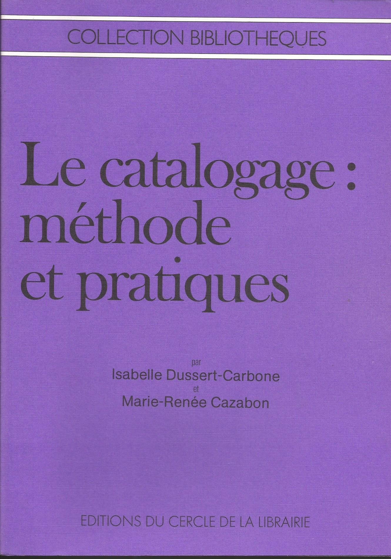 Le catalogage : methode et pratiques Books