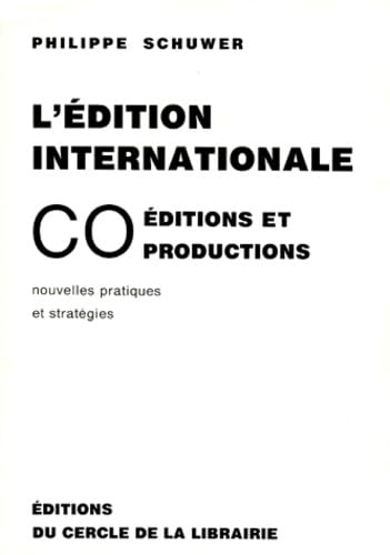 L'Edition internationale. Coéditions et coproductions, nouvelles pratiques et stratégies book