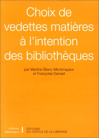Choix de vedettes matières à l'intention des bibliothèques book
