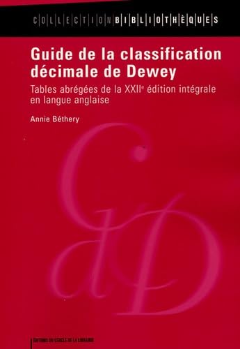 Guide de la classification décimale de Dewey: Tables abrégées de la XXIIe édition intégrale en langue anglaise book