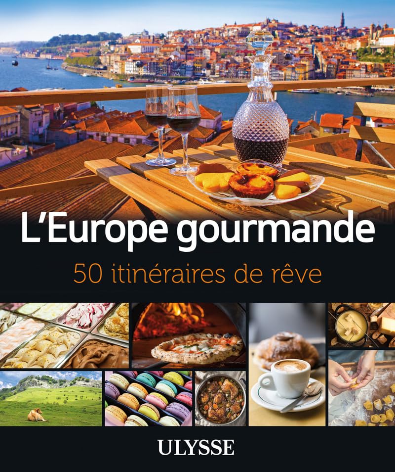 L'Europe gourmande - 50 itinéraires de rêve book