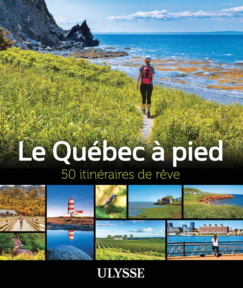 Le Québec à pied - 50 itinéraires de rêve Leisure, Home & Garden