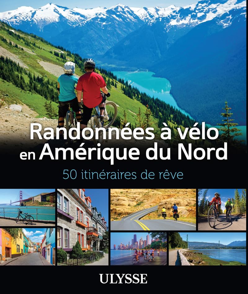 Randonnées à vélo Amérique du Nord - 50 itinéraires de rêve book