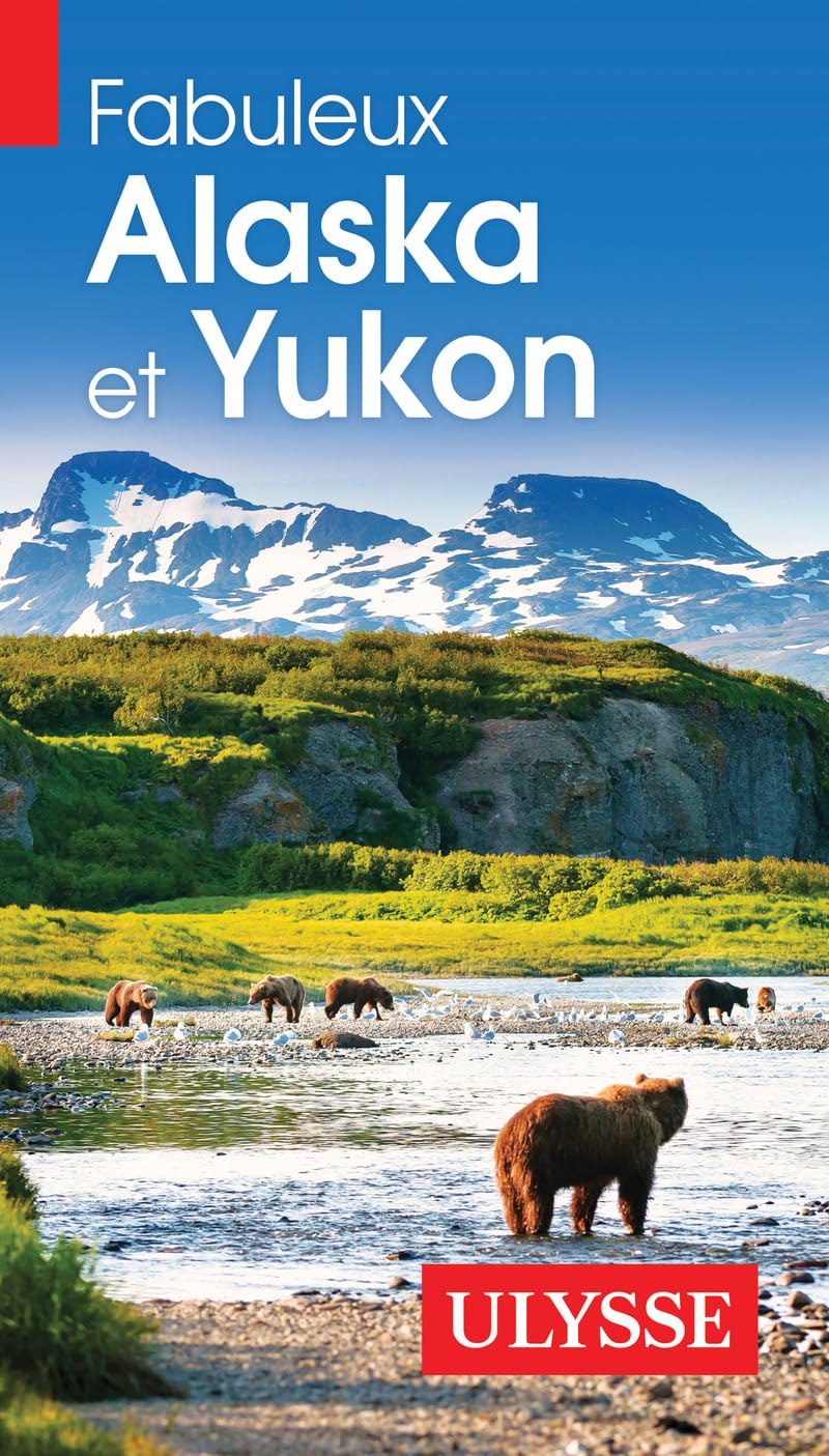 Fabuleux Alaska et Yukon - 4ème édition Leisure, Home & Garden