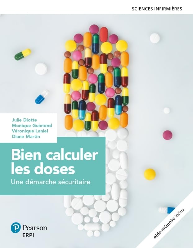 Bien calculer les doses - Une démarche sécuritaire: Manuel + version numérique 5 ans book